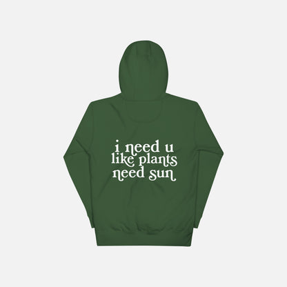 I Need You hoodie