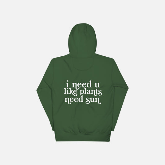 I Need You hoodie